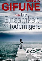 Die Einsamkeit des Todbringers