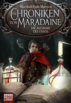 Die Chroniken von Maradaine: Die Alchemie des Chaos (Geschichten aus Maradaine 3)