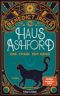 Haus Ashford - Eine Frage der Magie (Stephen Oakwood 3)