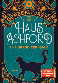 Haus Ashford - Eine Frage der Magie (Stephen Oakwood 3)