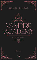 Vampire Academy (2): Blaues Blut
