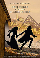 Drei Lieder für die Königstochter