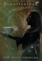 Das Erbe der Macht - Schattenloge 3: Die neue Ordnung (Bände 19-21)