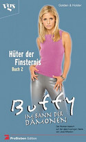 Buffy - Im Bann der Dämonen: Hüter der Finsternis - Buch 2