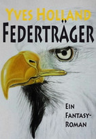 Federträger: Ein Fantasy-Roman