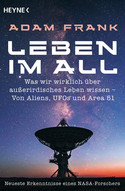 Leben im All: Was wir wirklich über außerirdisches Leben wissen - Von Aliens, UFOs und Area 51