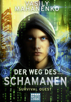 Survival Quest 1: Der Weg des Schamanen