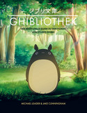 Die Ghibliothek - Der inoffizielle Guide zu den Filmen von Studio Ghibli