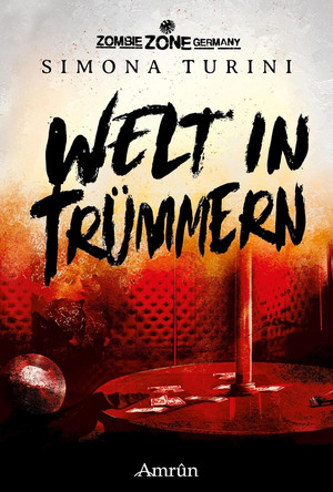 Zombie Zone Germany: Welt in Trümmern