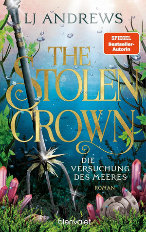The Stolen Crown - Die Versuchung des Meeres (Ever Seas 4)