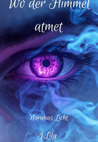 Wo der Himmel atmet: Narukas Licht 1