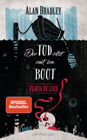 Flavia de Luce 09 - Der Tod sitzt mit im Boot