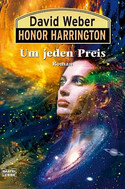 Honor Harrington 17: Um jeden Preis