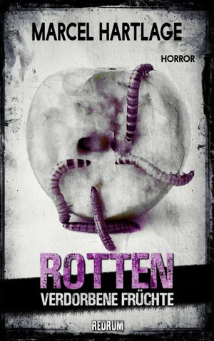 Rotten - Verdorbene Früchte