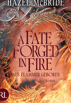A Fate Forged in Fire - Aus Flammen geboren (Bonded to the Beast 1)