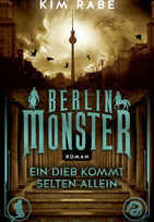 Berlin Monster - Ein Dieb kommt selten allein (Die Monster von Berlin 2)