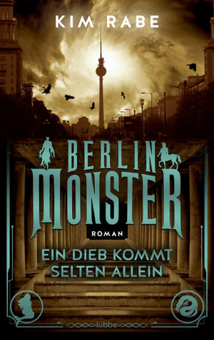 Berlin Monster - Ein Dieb kommt selten allein (Die Monster von Berlin 2)
