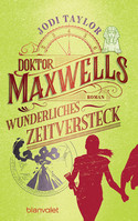 Doktor Maxwells wunderliches Zeitversteck (Die Chroniken von St. Mary’s 4)