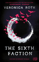 The Sixth Faction (Die New-Divergent-Reihe 1)