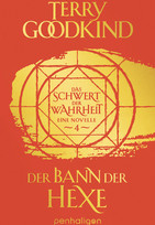 Der Bann der Hexe - Das Schwert der Wahrheit (Die Kinder von D’Hara 4)