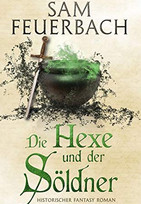 Die Hexe und der Söldner: Die Gaukler-Chroniken 3
