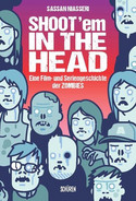 Shoot 'em in the Head - Eine Film- und Seriengeschichte der Zombies