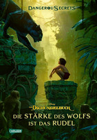 Disney - Dangerous Secrets 6: Die Stärke des Wolfs ist das Rudel (Das Dschungelbuch)