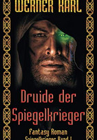 Druide der Spiegelkrieger (Spiegelkrieger - Band 1)