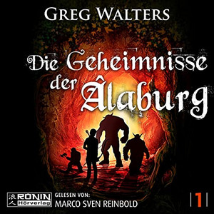 Die Geheimnisse der Alaburg (Die Farbseher-Saga 1)