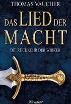 Das Lied der Macht - 1. Die Rückkehr der Wirker