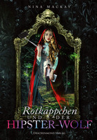 Rotkäppchen und der Hipster-Wolf (Hipster-Märchenreihe 1)