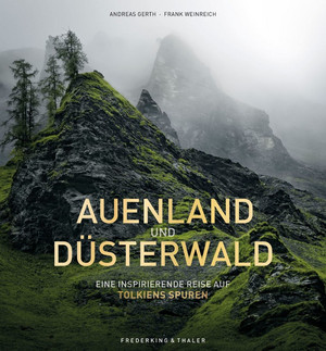 Auenland und Düsterwald - Eine fotografische Reise inspiriert von Tolkiens Legenden