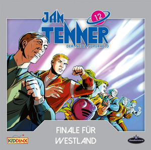 Jan Tenner - Der neue Superheld 12: Finale für Westland