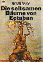 Die seltsamen Bäume von Ectaban