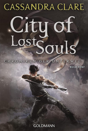 City of Lost Souls (Chroniken der Unterwelt - Buch Fünf)