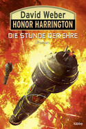 Honor Harrington 38: Die Stunde der Ehre
