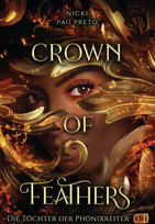 Crown of Feathers - Die Töchter der Phönixreiter 1