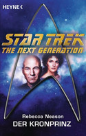 Star Trek - The Next Generation 32: Der Kronprinz