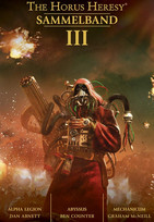 The Horus Heresy - Sammelband 03: Alpha Legion / Abyssus / Mechanicum