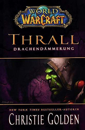 World of WarCraft (09): Thrall - Drachendämmerung