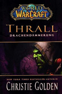 World of WarCraft (09): Thrall - Drachendämmerung