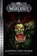 World of WarCraft (02): Aufstieg der Horde (Blizzard Legends)