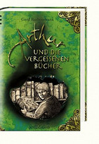 Arthur und die Vergessenen Bücher