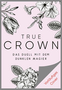 True Crown (3): Das Duell mit dem dunklen Magier