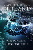 Die Wikinger von Vinland (2): Gestohlene Vergangenheit