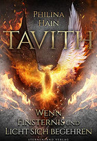 Tavith (3): Wenn Finsternis und Licht sich begehren