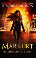 Markiert (Seelenwächter - Buch 1)