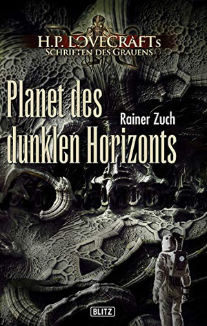 Planet des dunklen Horizonts – H.P. Lovecrafts Schriften des Grauens 09