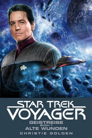 Star Trek: Voyager 3 - Geistreise 1: Alte Wunden