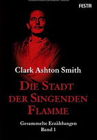 Die Stadt der Singenden Flamme: Gesammelte Erzählungen - Band 1